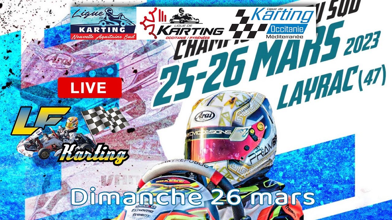 Live Dimanche 26 mars 13h40 à 16h20 | Championnat du Sud 2023 - LF Karting Layrac