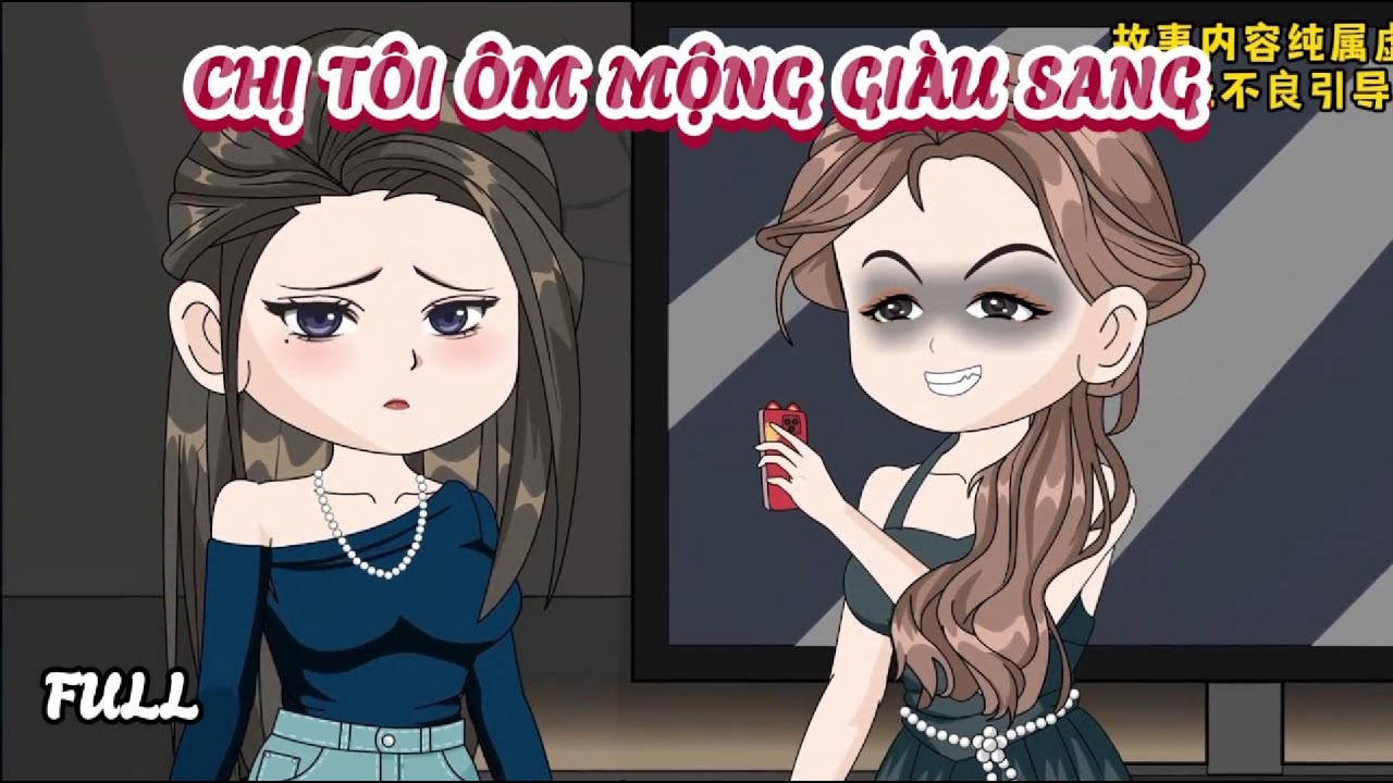 (Full) Chị Tôi Ôm Mộng Giàu Sang | Cày phim đến 2h sáng