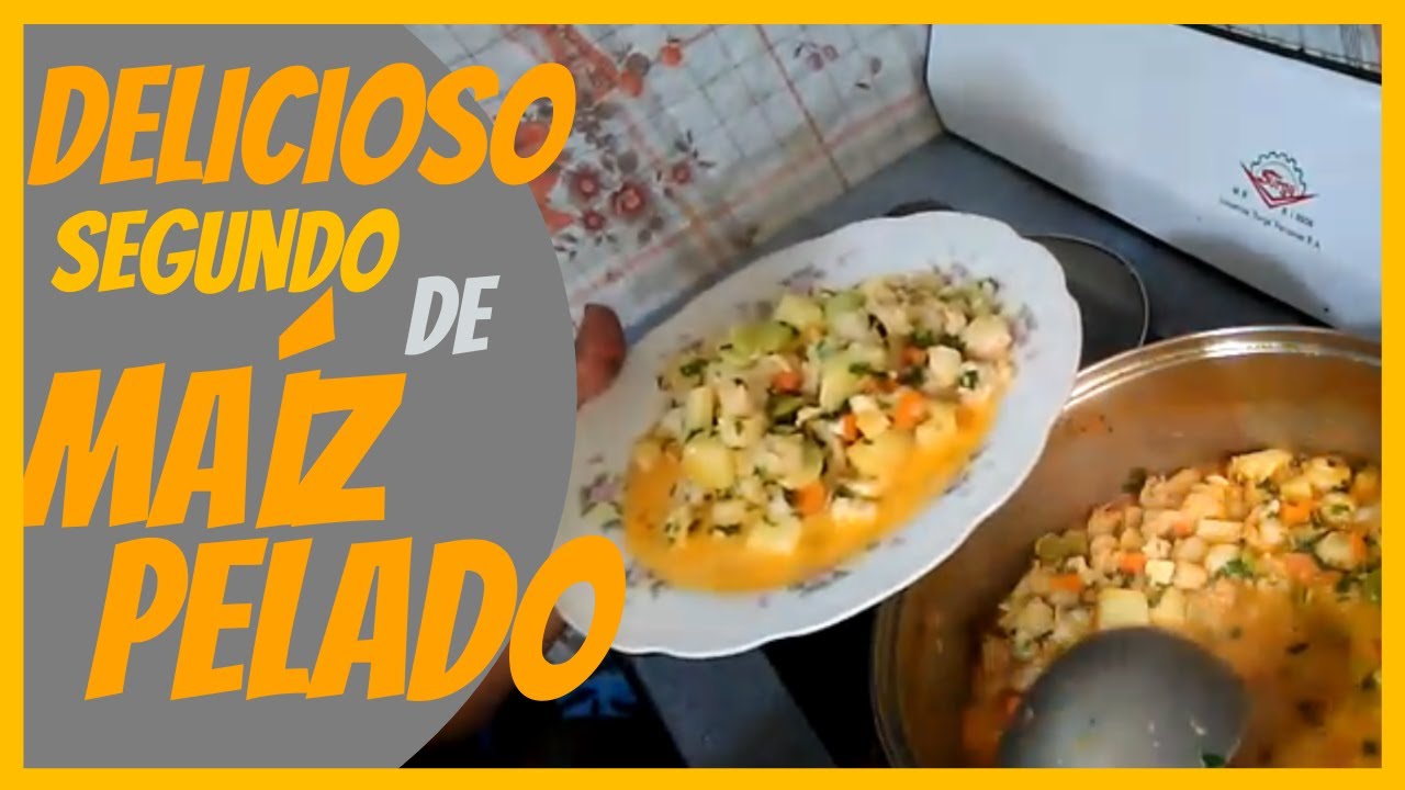 ✅Delicioso Segundo de Maíz Pelado