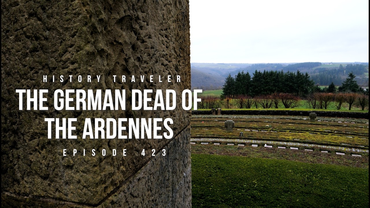 The German War Dead of the Ardennes (Daleiden German War Cemetery) | History Traveler Episode 423