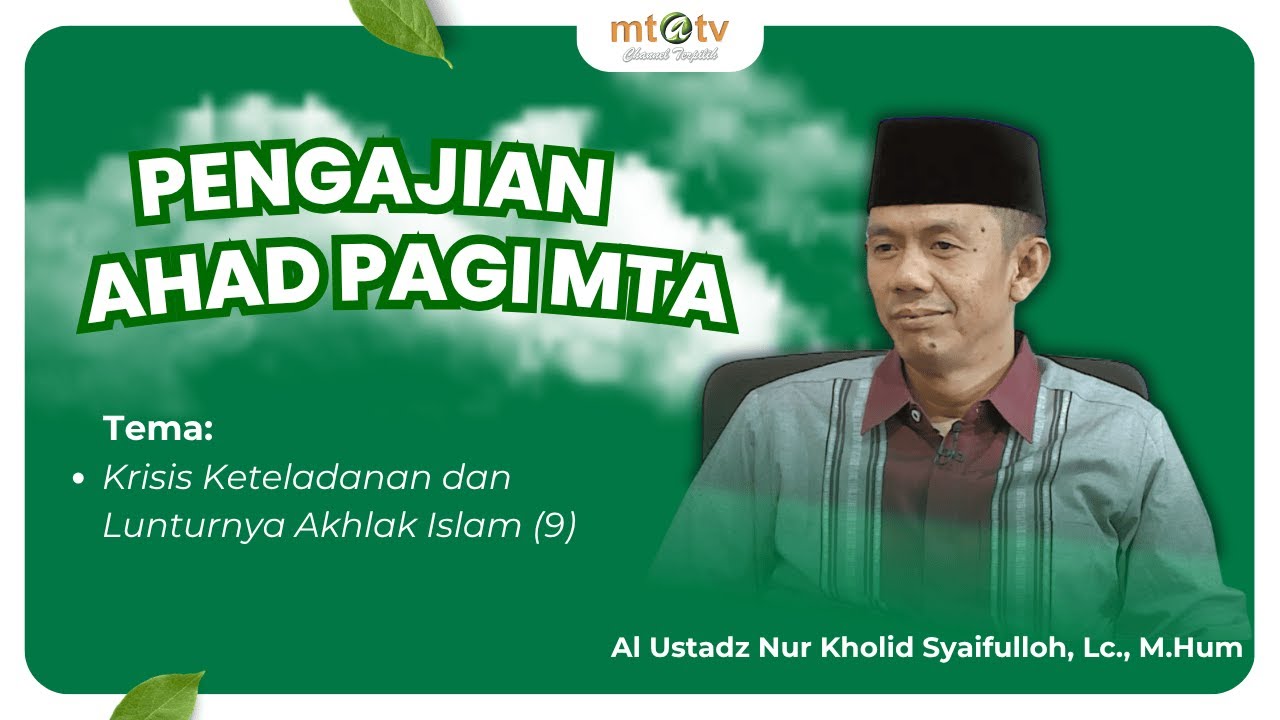 KRISIS KETELADANAN DAN LUNTURNYA AKHLAQ ISLAM (9) | JIHAD PAGI MTA EDISI 19 OKTOBER 2025