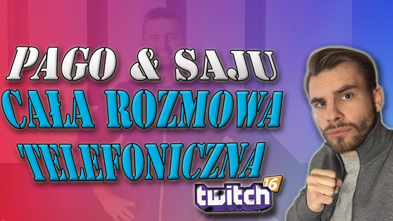 Pago dzwoni do Saja - CAŁA ROZMOWA #100
