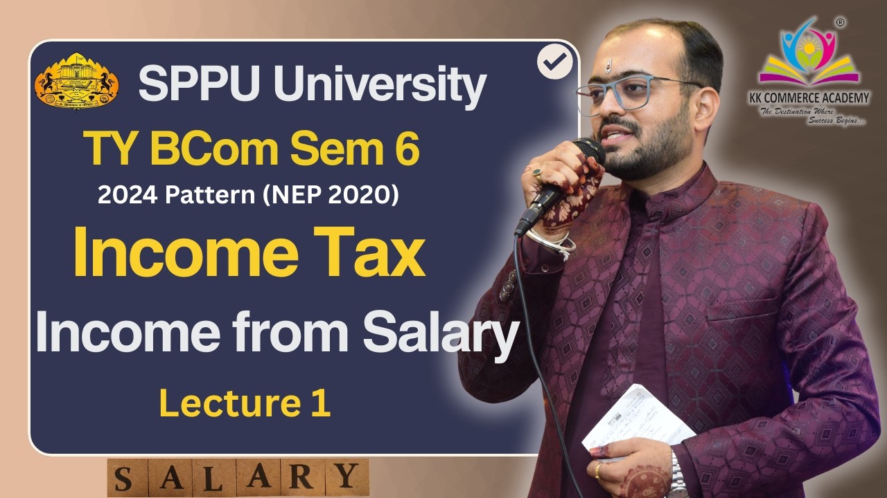 TY BCom Sem 6 I Income Tax | CH 1 Income from Salary I Lecture 1