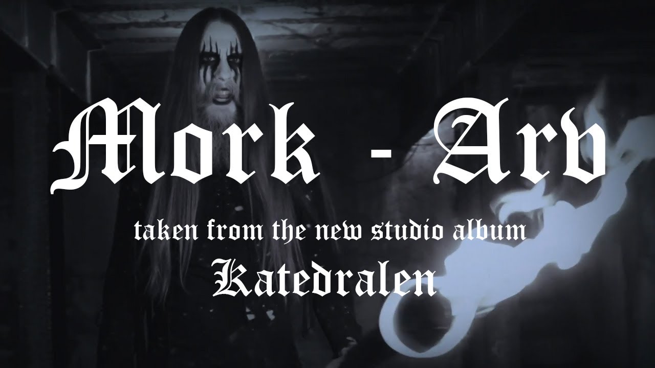MORK - ARV (from Katedralen)