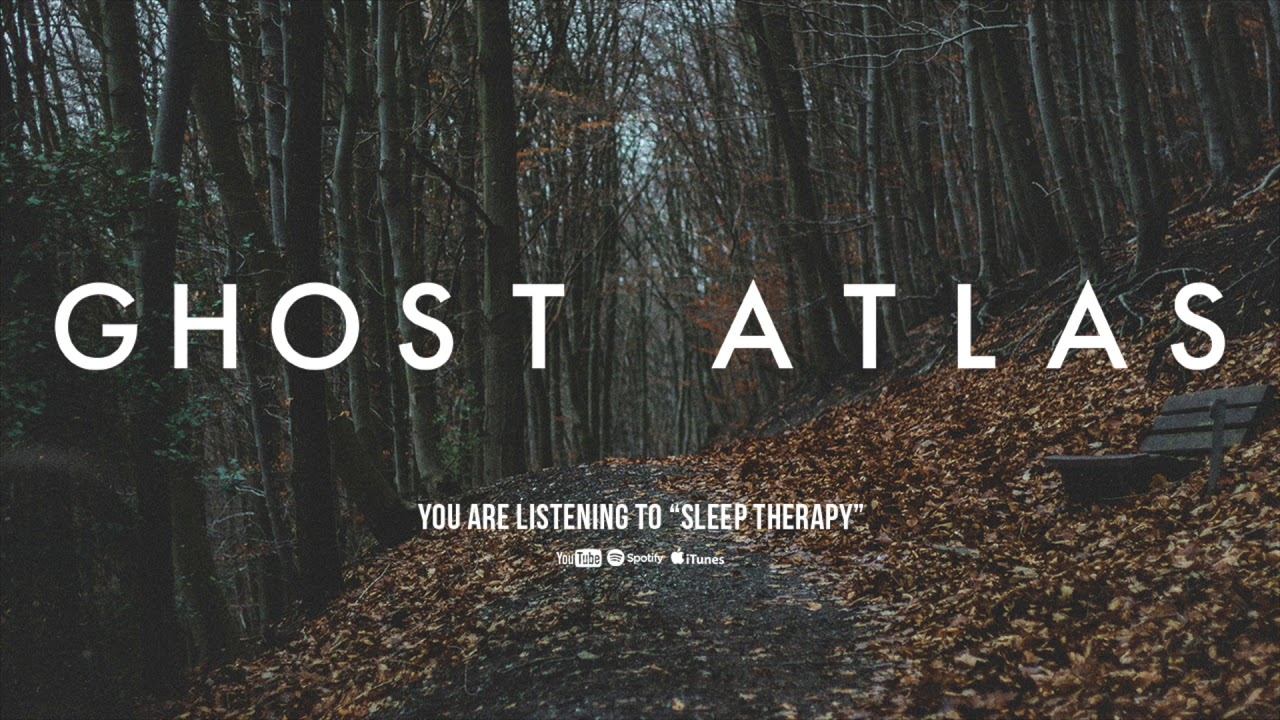 Ghost Atlas - Sleep Therapy