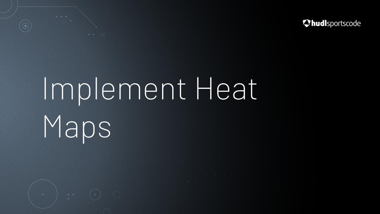 Implementing Heat Maps • Hudl Sportscode