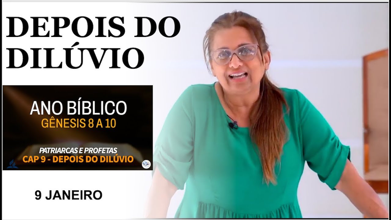 10 JANEIRO - DEPOIS DO DILÚVIO - ANO BÍBLICO