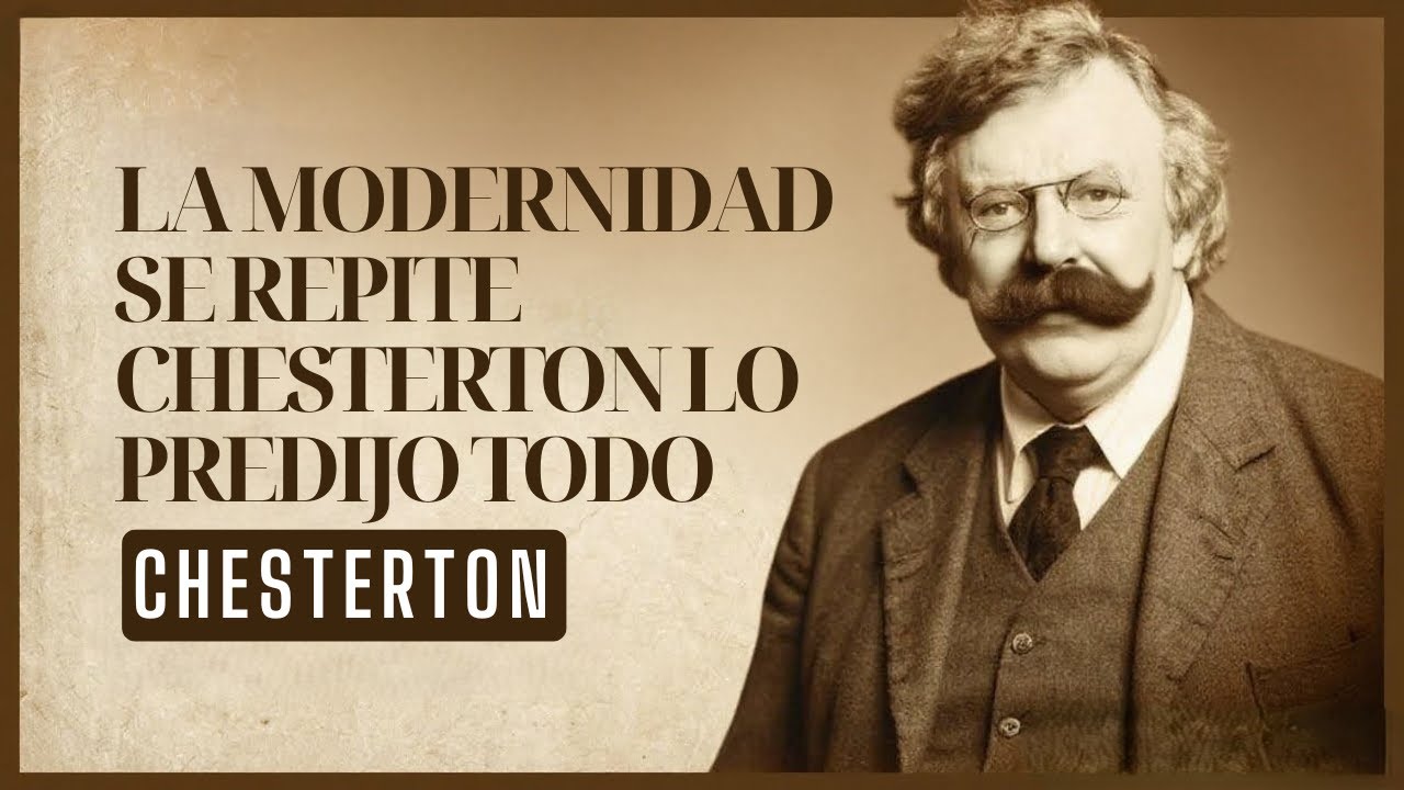 5 errores modernos que Chesterton predijo con un siglo de antelación