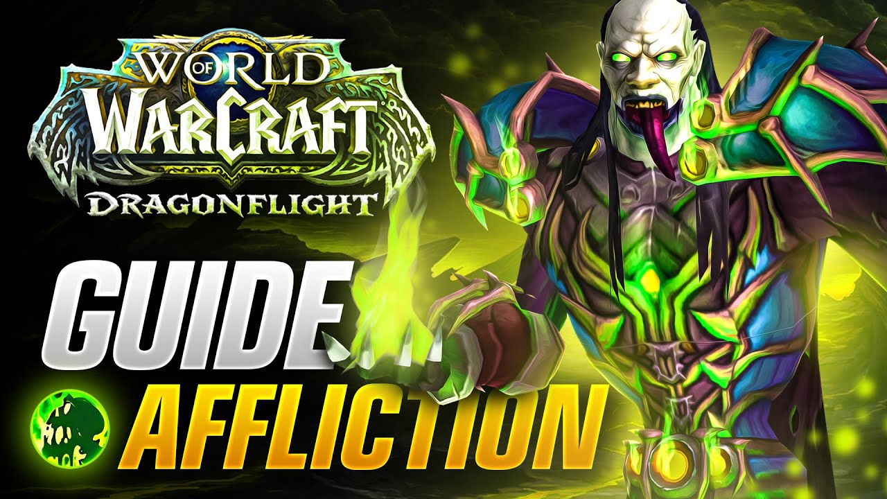 10.0 Dragonflight Affliction Warlock DPS Guide! Talents, Rotations, Stats and More