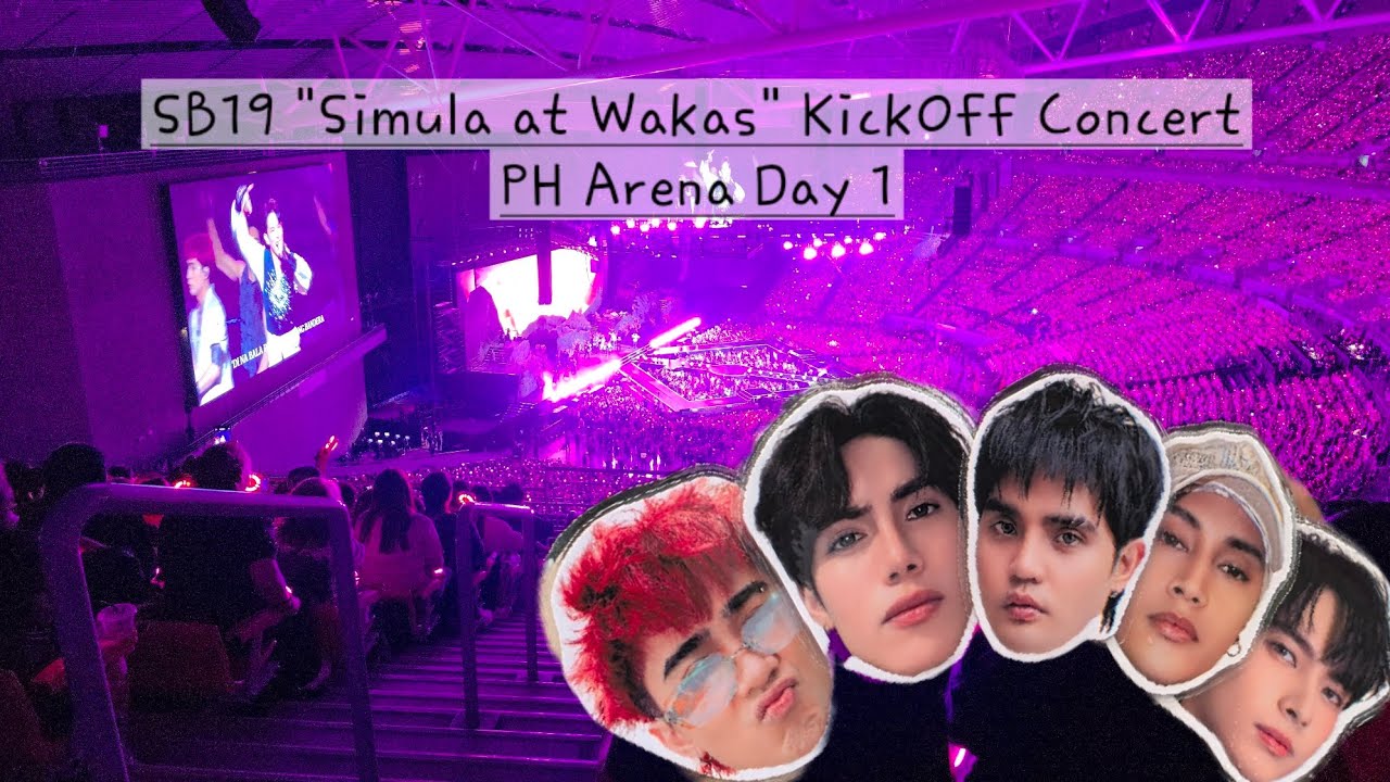 053125 SB19 Simula at Wakas Kickoff World Tour concert Day PH Arena FULL FANCAM 🇵🇭