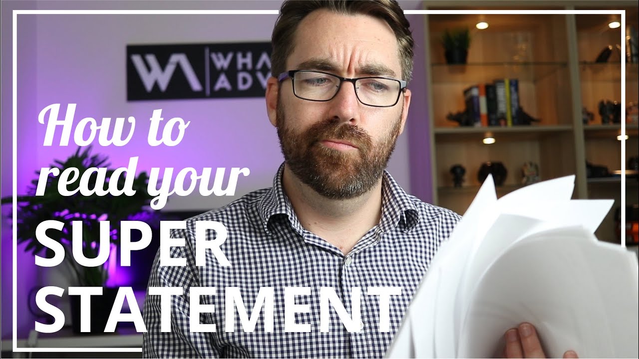 How to read & review your SUPER STATEMENT!