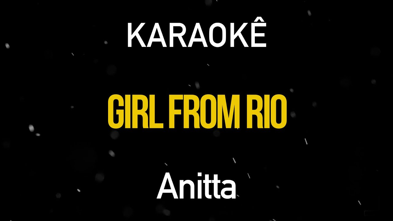 Girl From Rio - Anitta (Karaokê Version)