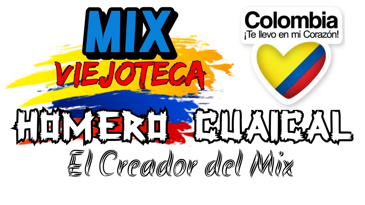 Mix Viejoteca Colombiana   Dj Homerocuaical