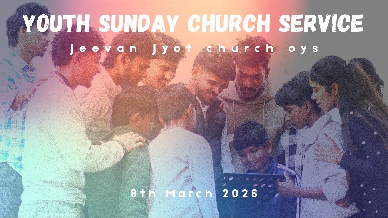 Youth Sunday Church Service | Jeevan Jyot Church OYS | LIVE | 8th March 2026 |