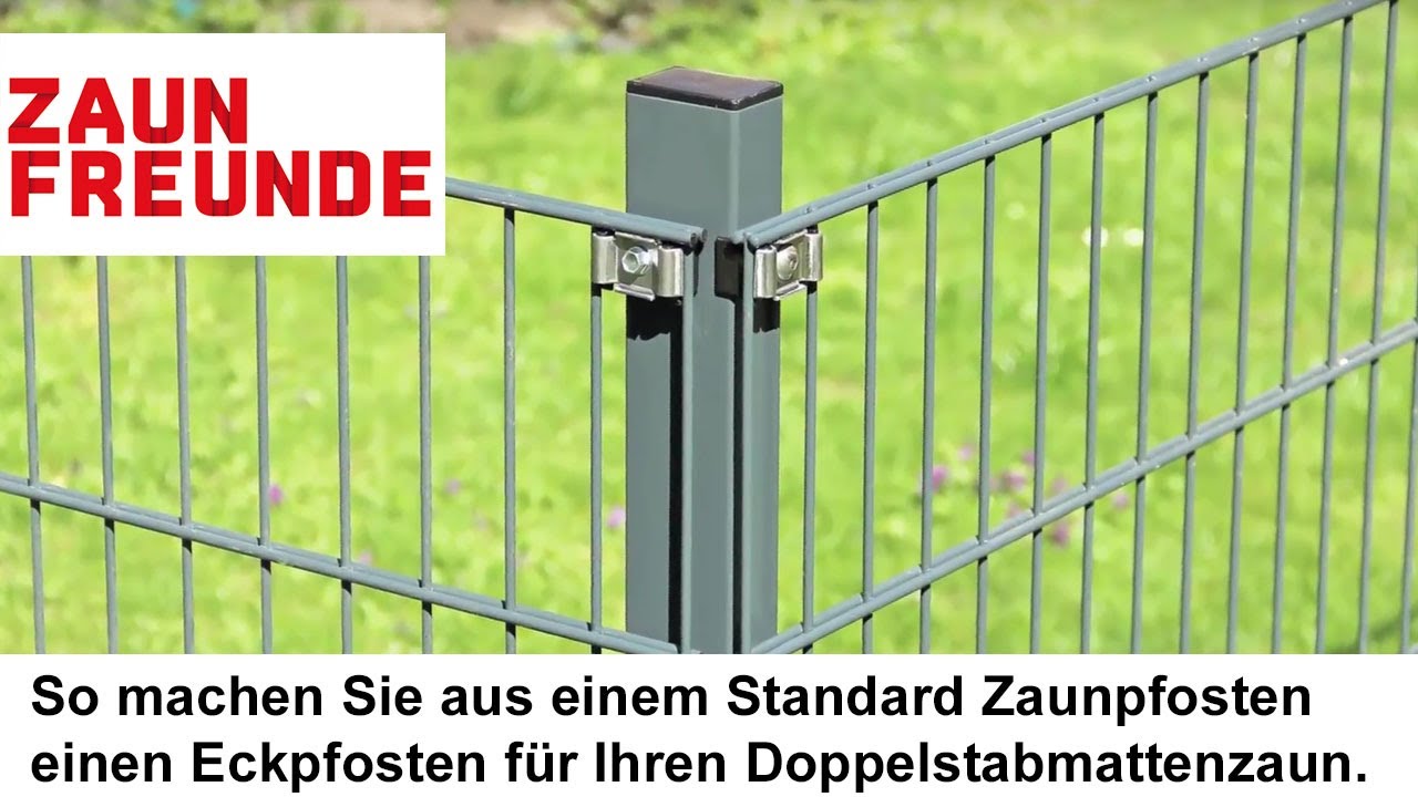 Günstige Alternative für einen Eckpfosten des Doppelstabmattenzauns