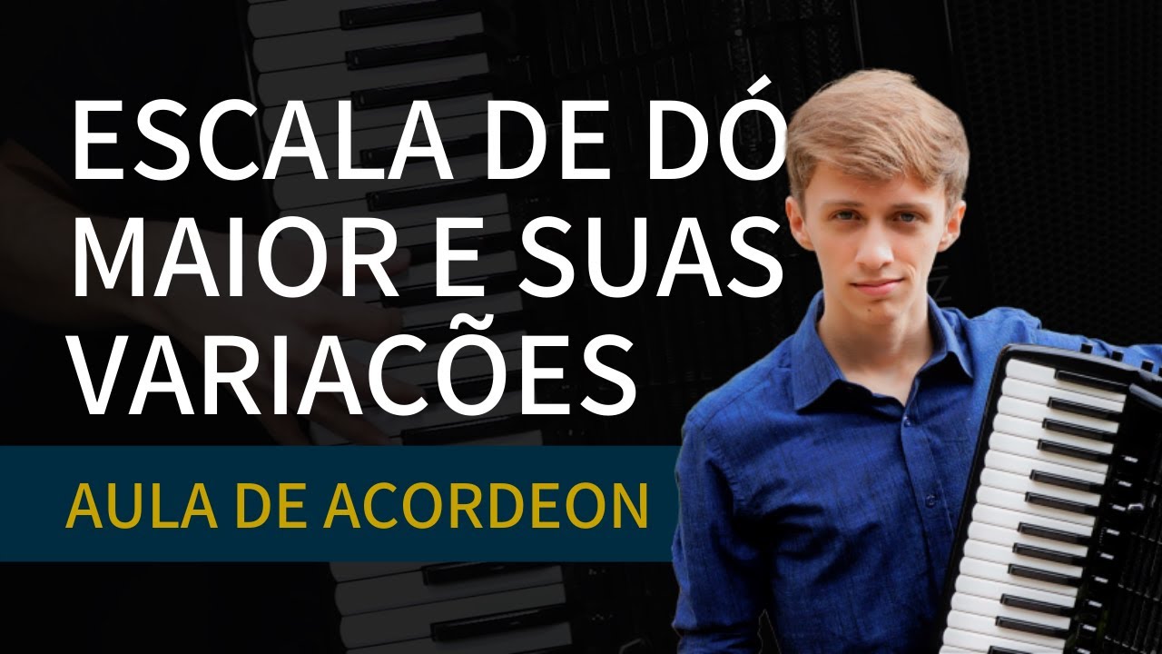Escala de Dó Maior e suas Variações | Aula de Acordeon #05