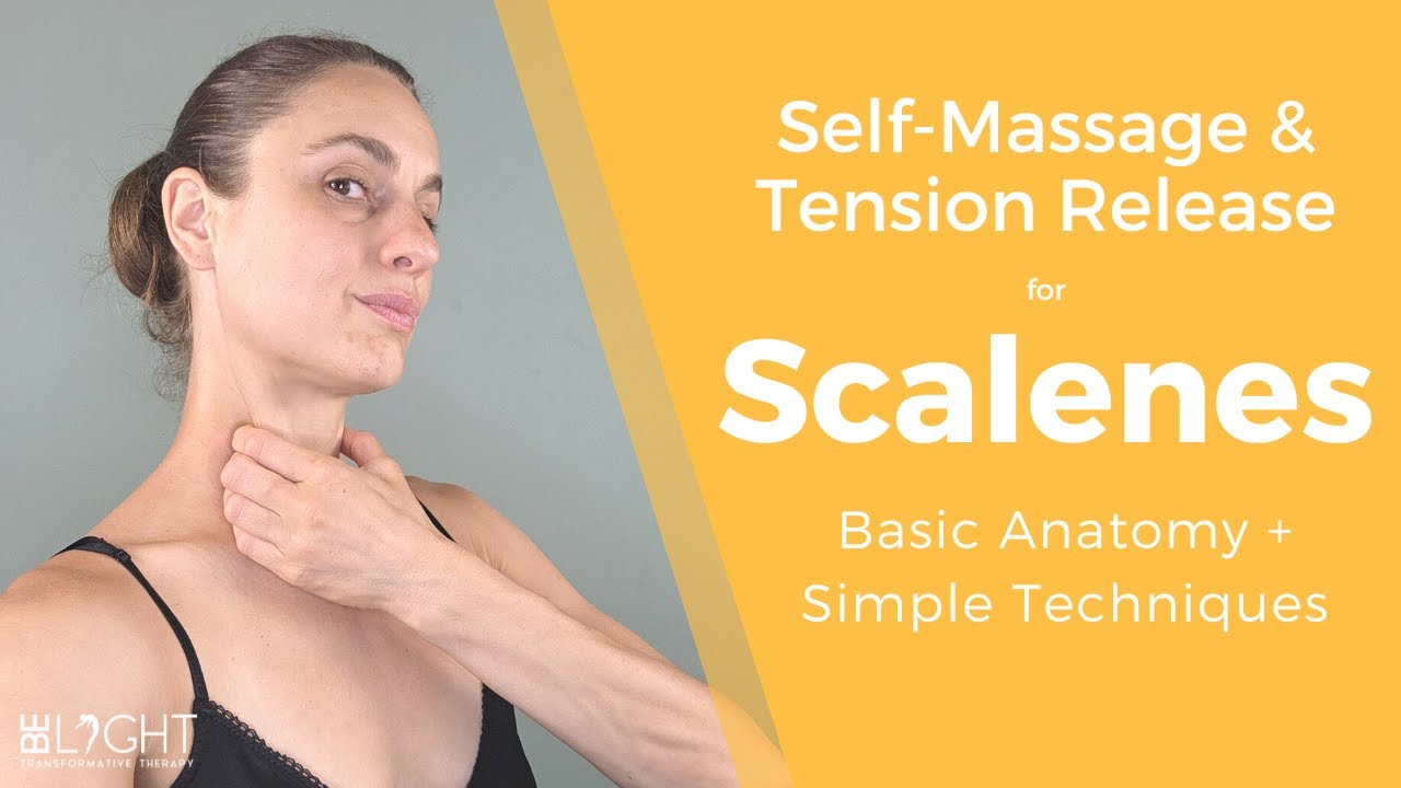 SELF-MASSAGE FOR SCALENES: Thoracic Outlet Syndrome (TOS), Tigger Points & Postural Imbalance