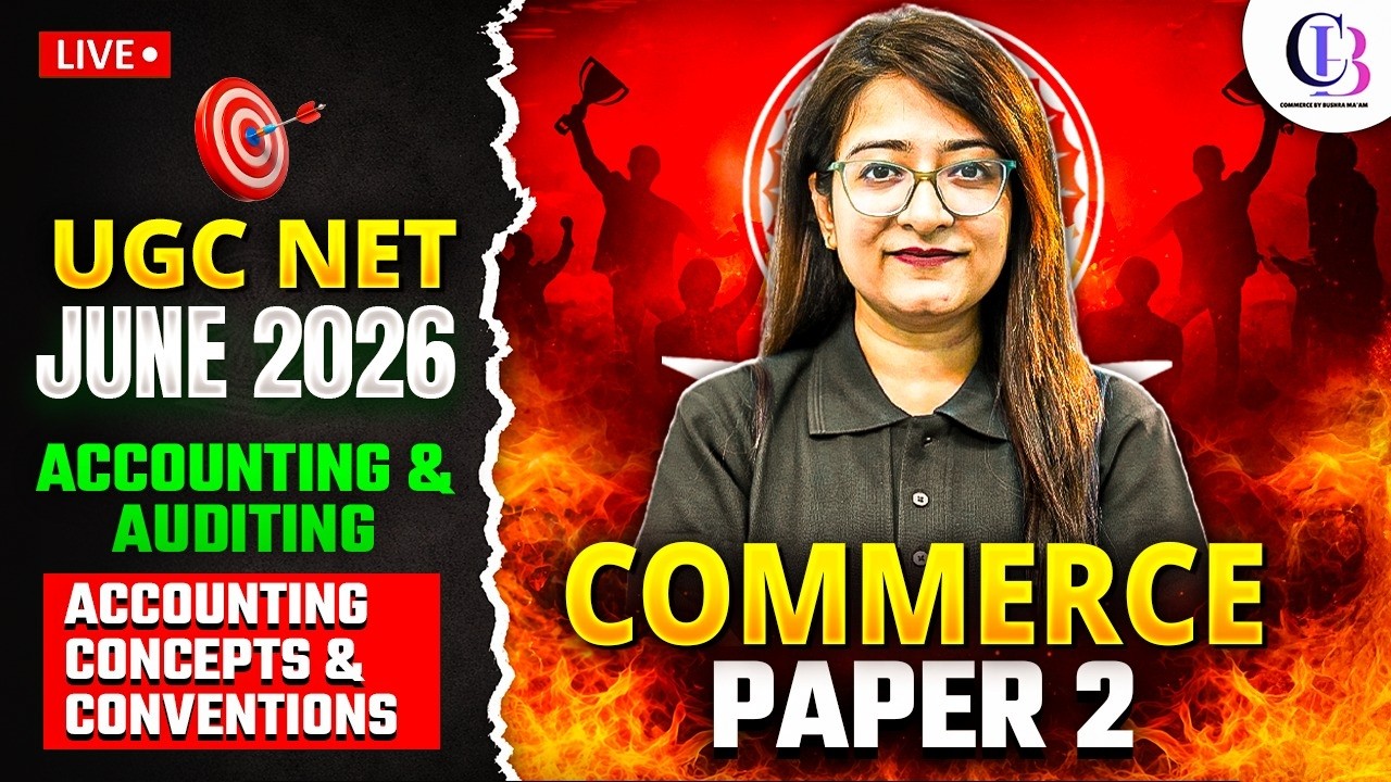 UGC NET Commerce | Accounting & Auditing UGC NET Commerce | Accounting Concepts & Convention UGC NET