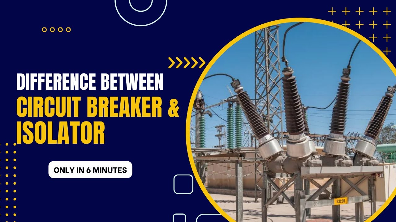 What is the difference between Circuit Breaker and Isolator? #electrology Explained