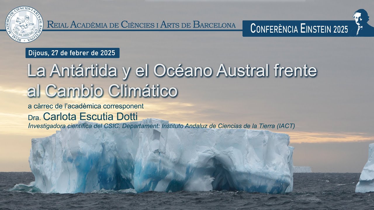 La Antártida y el Océano Austral frente al Cambio Climático (Conferència EINSTEIN 2025)