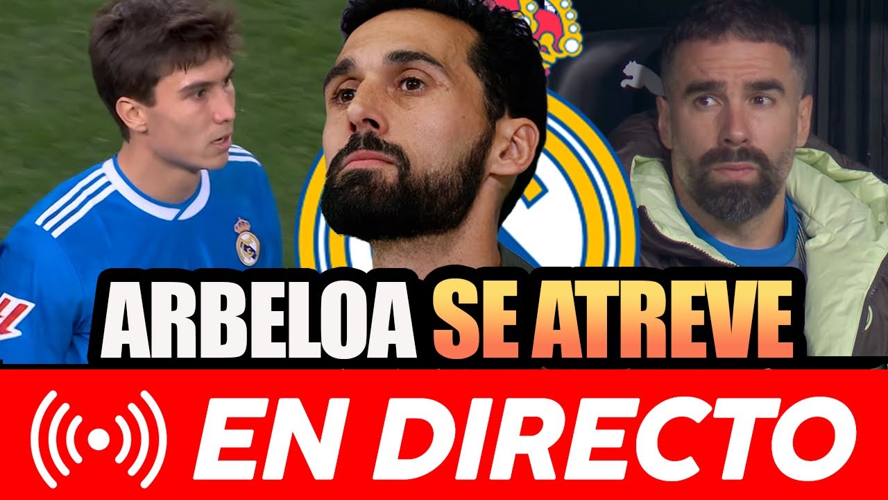 🚨🚨 ARBELOA EMPIEZA A TOMAR DECISIONES DIFÍCILES EN EL MADRID