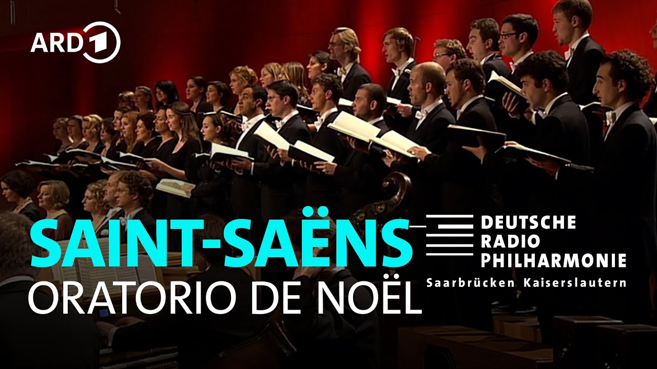 Saint-Saëns - Weihnachtsoratorium | Christoph Poppen | DRP