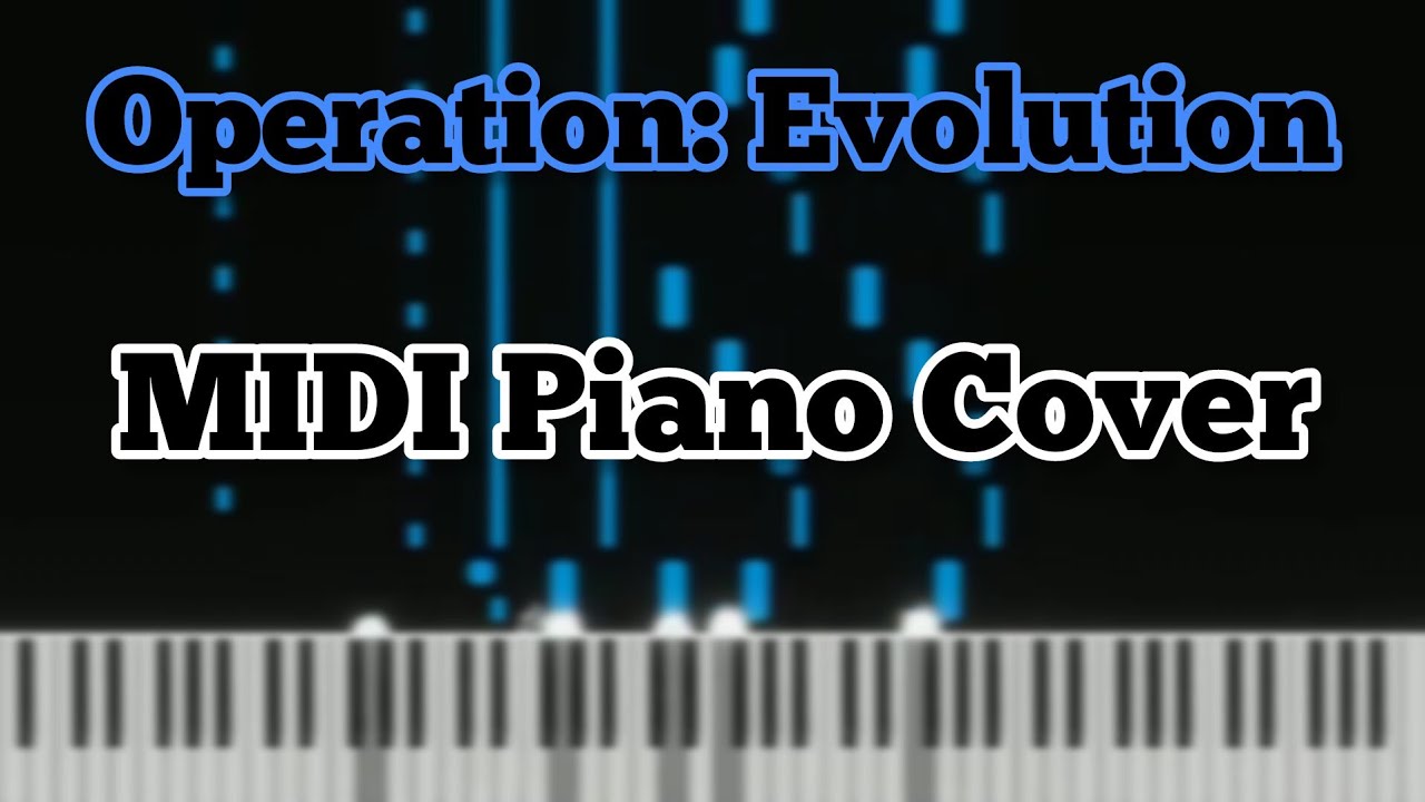 Dimrain47 - Operation: Evolution | MIDI Piano Cover