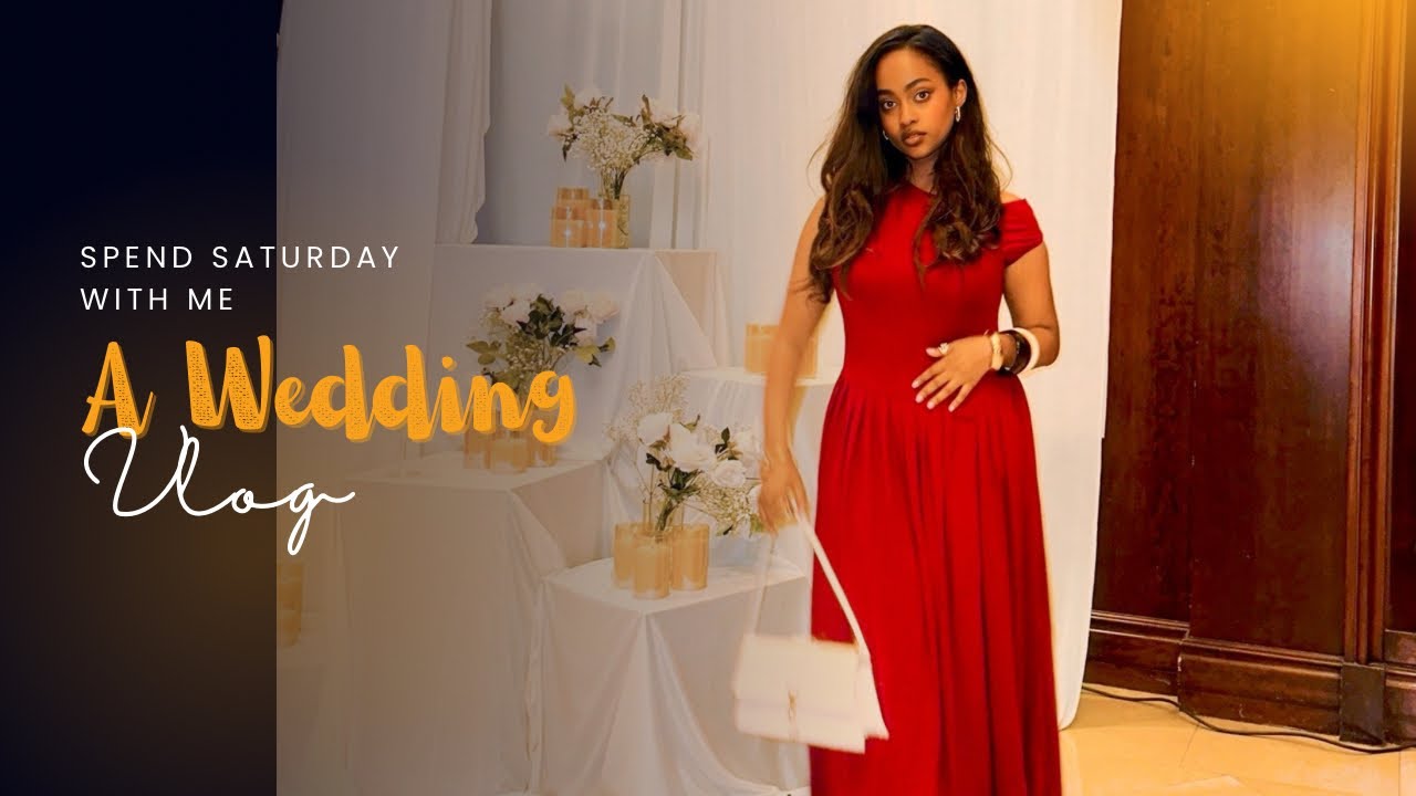 የሠርግ Vlog:) Spend Saturday with me🩶