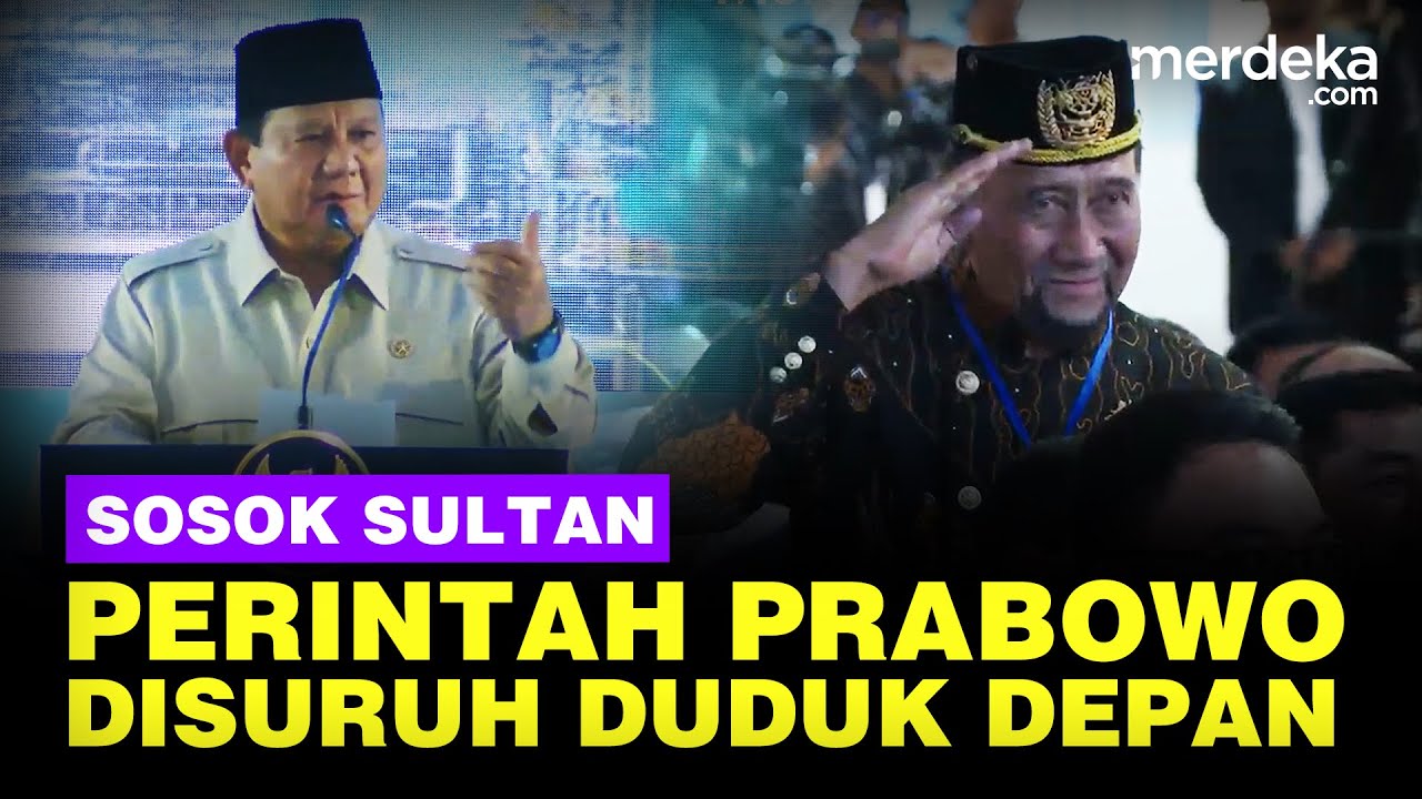 Perintah Prabowo Sosok Sultan Disuruh Duduk Depan: Kenapa Kok di Belakang?