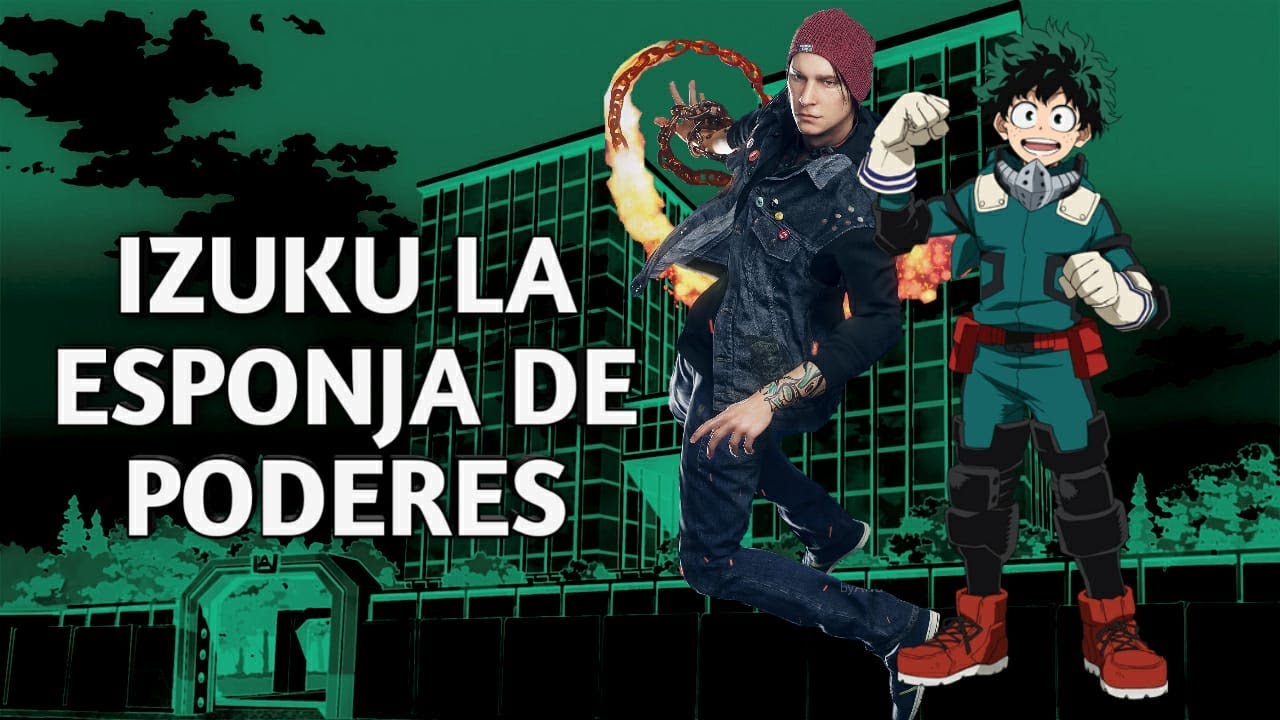 IZUKU LA ESPONJA DE PODERES CAP. 1 | inFamous x Boku no Hero