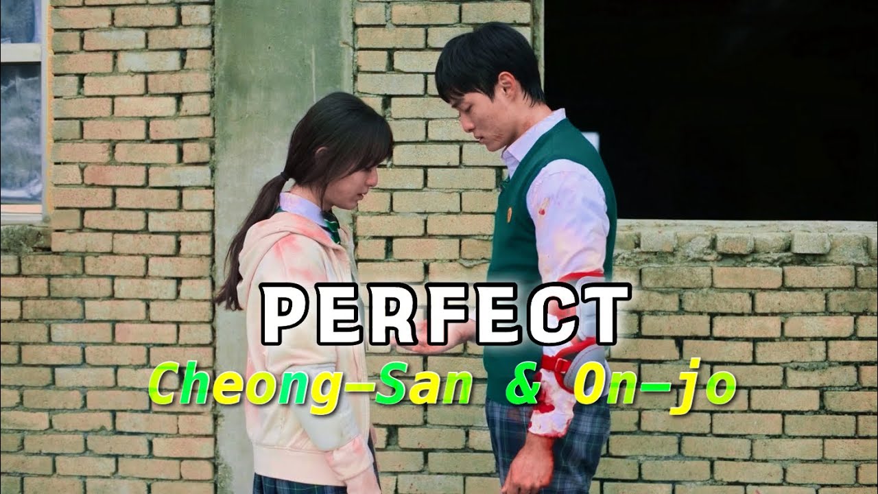 Cheong-san & On-jo | Perfect | All Of Us Are Dead