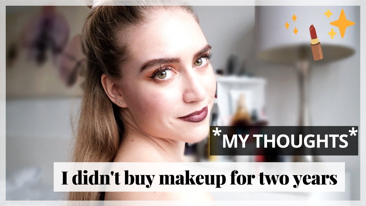 TWO YEAR MAKEUP NO-BUY WRAP UP: HOW DID IT GO? Did I succeed, my thoughts & relationship with makeup