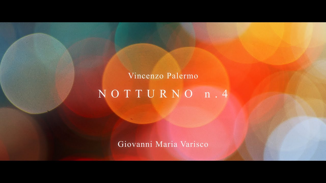 Vincenzo Palermo - NOTTURNO n. 4 - Giovanni Maria Varisco