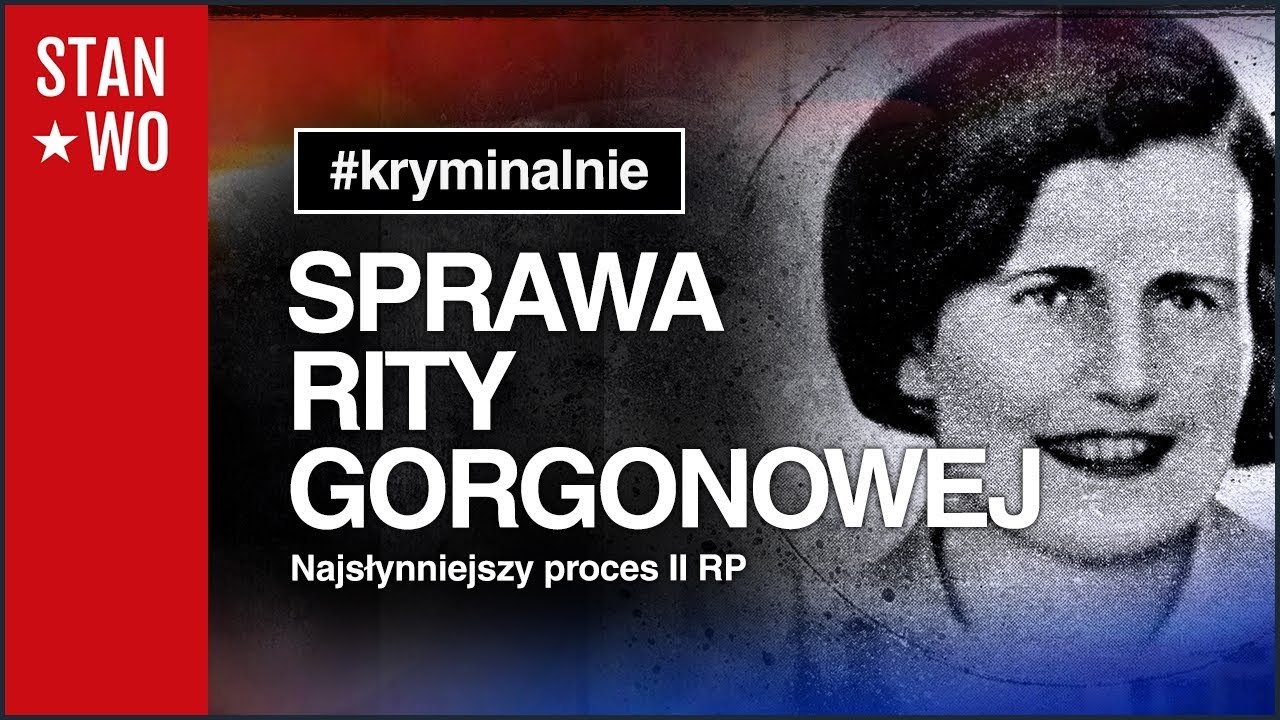 Sprawa Rity Gorgonowej - Nasłynniejszy proces II RP - Kryminalnie #21