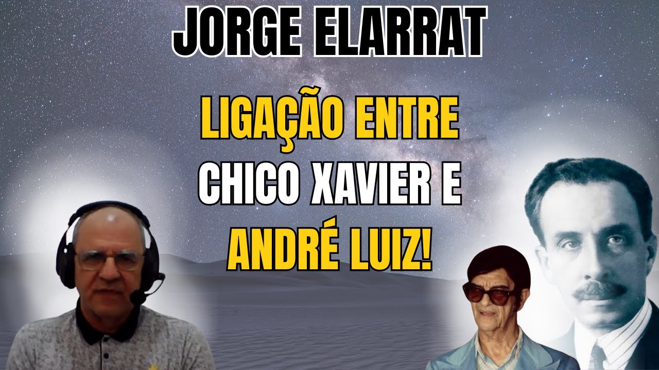A OBRA QUE NINGUÉM TE CONTOU: CHICO XAVIER E OS SEGREDOS DE ANDRÉ LUIZ! - PALESTRA COM JORGE ELARRAT