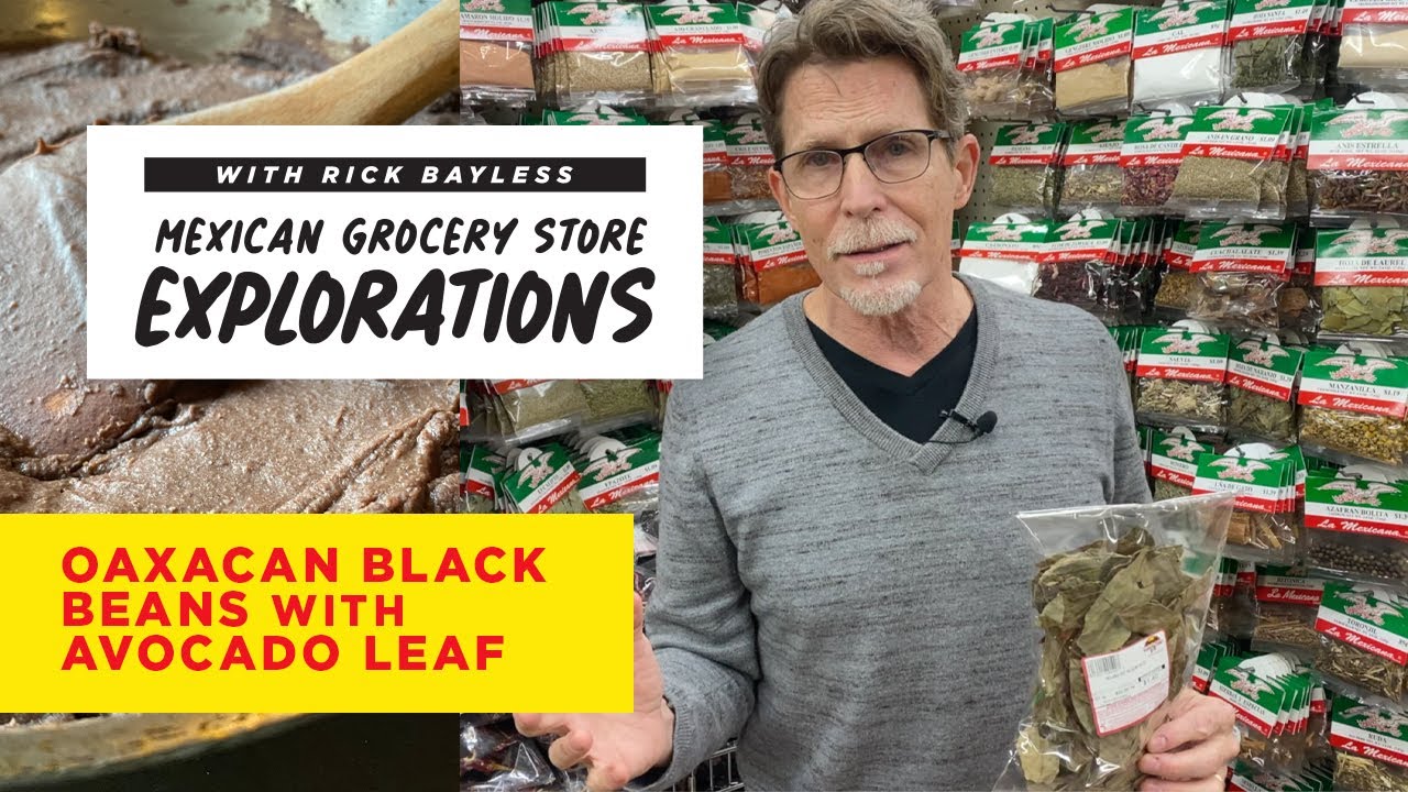 Rick Bayless: Oaxacan Black Beans with Avocado Leaf