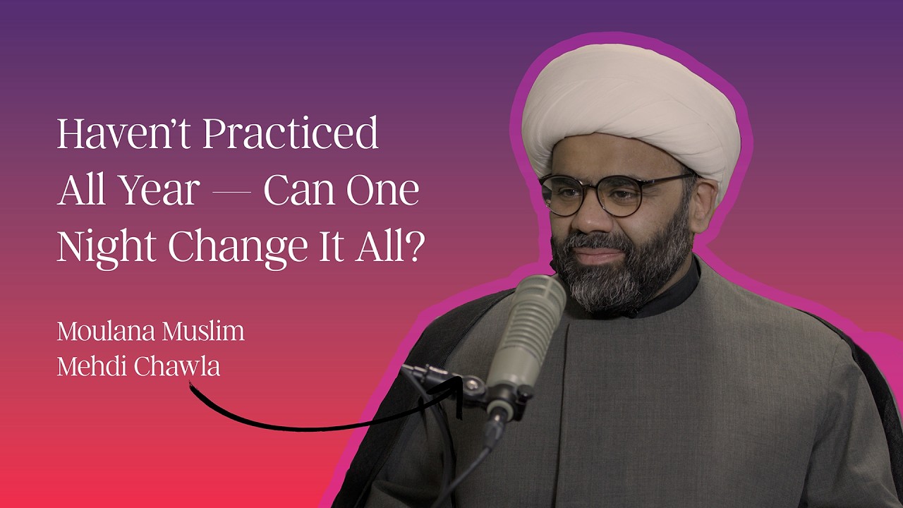 Jaferia Talks | Laylatul Qadr | Episode 4 | Moulana Muslim Chawla | Ramadan 2026