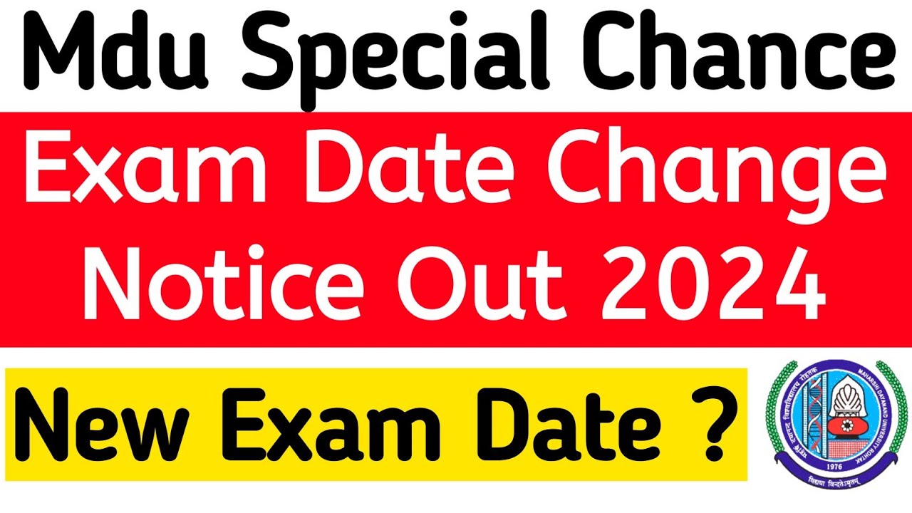 Mdu Special Chance Exam Date Change Notice 2024 | MDU Special Chance New Exam Date | Mdu Mercy Exam
