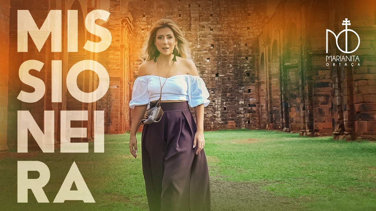 Missioneira | Marianita Ortaça