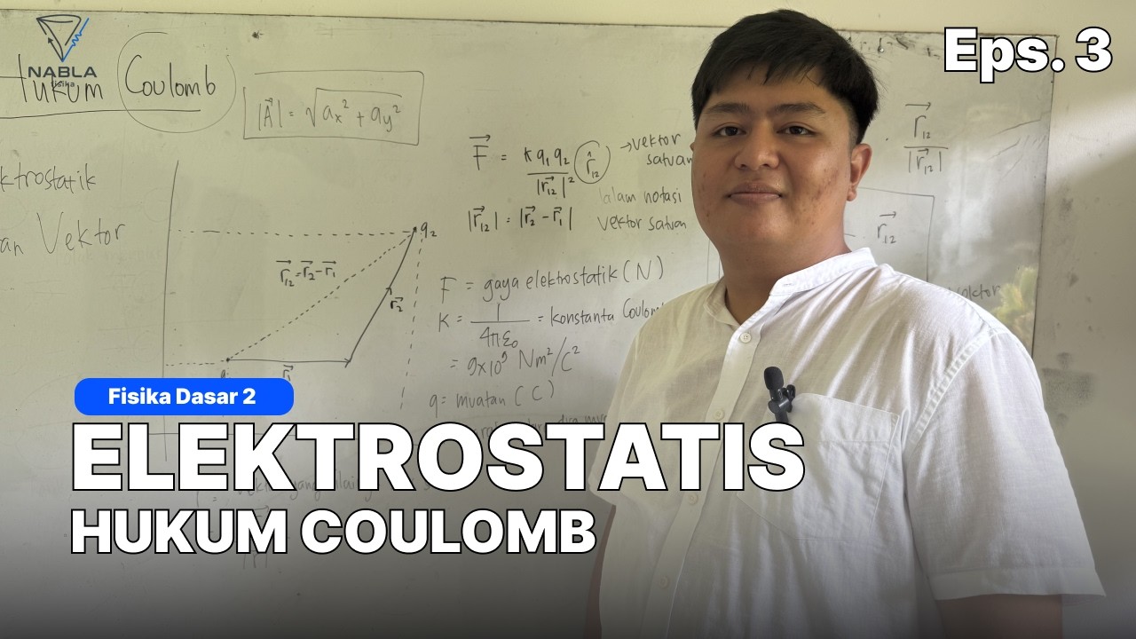 ELEKTROSTATIK - HUKUM COULOMB Eps.3