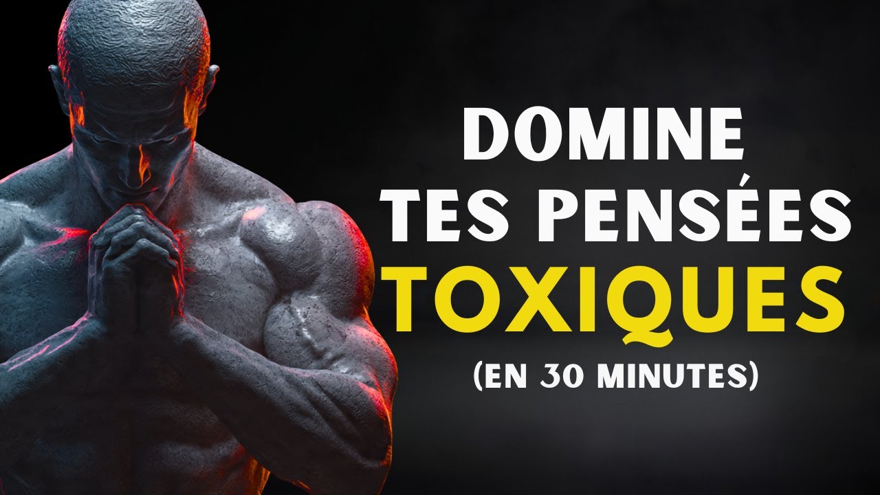 Comment PURGER ton esprit des pensées toxiques et rester concentré | STOÏCISME