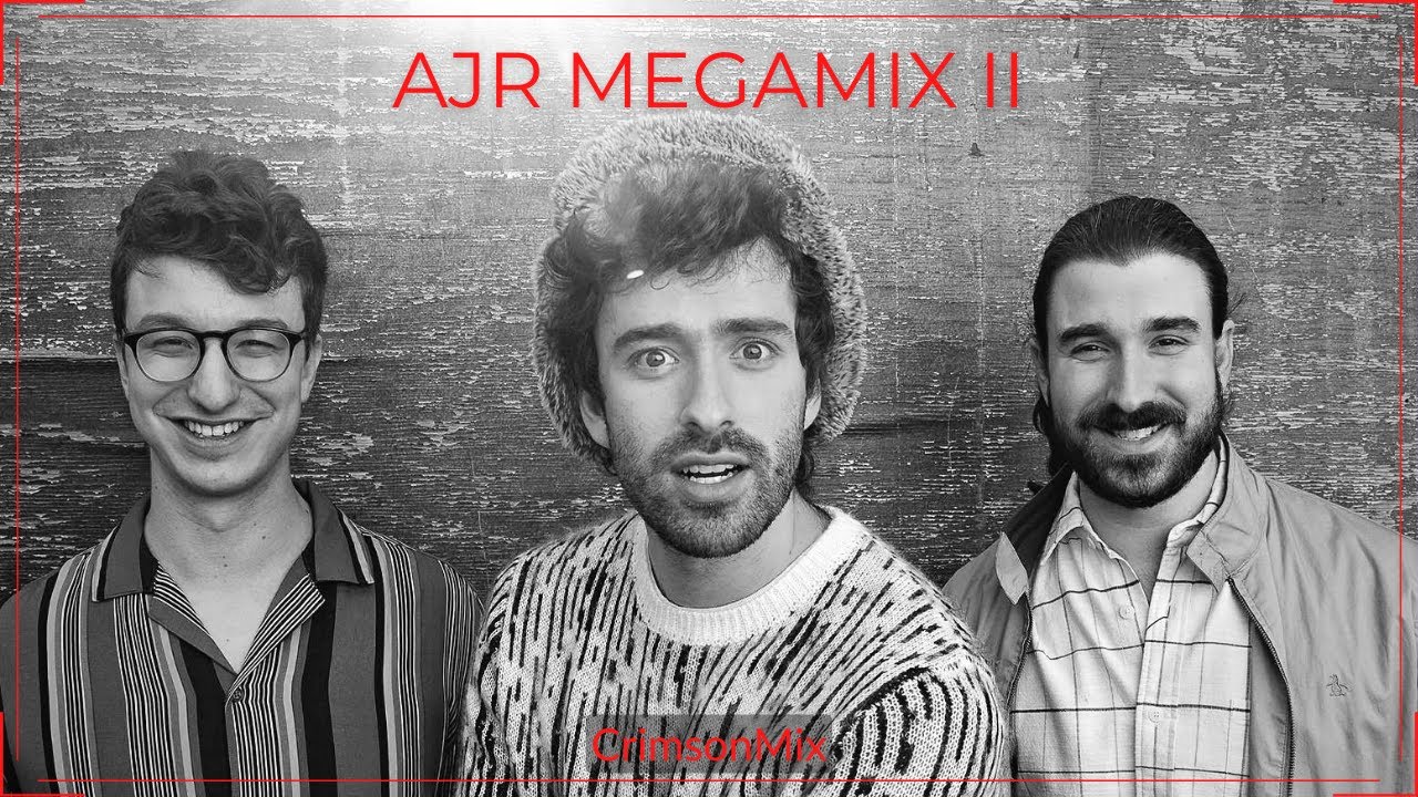 AJR Megamix II (2022) | by TheCrimsonStar
