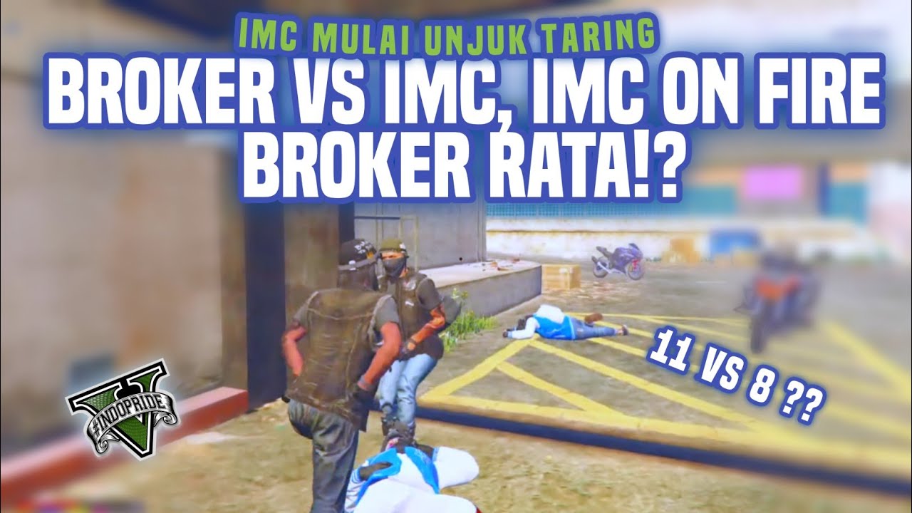 INDOPRIDE &bull; IMC On Fire 🔥 11 vs 8, Broker Rata !?? 🔥