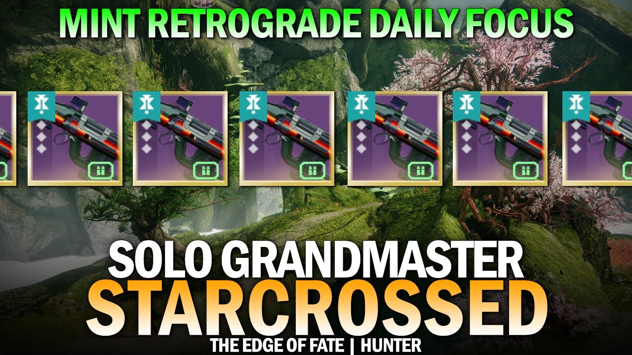 Solo GM Starcrossed on Hunter Because Mint Retrograde is the Daily Focus [Edge of Fate]