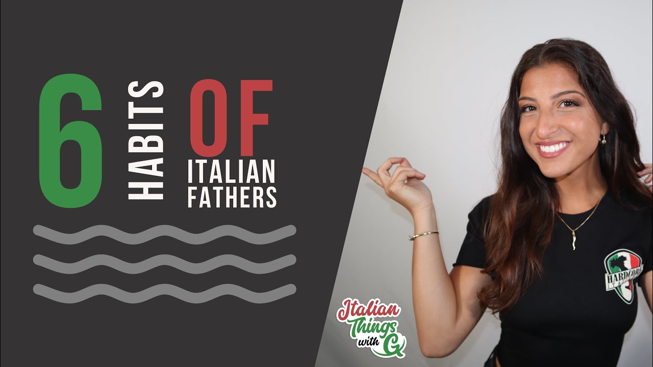 6 Habits of Italian Fathers