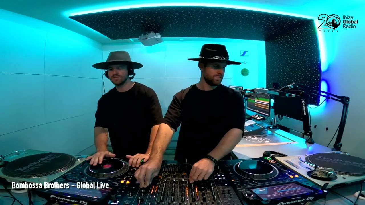 Bombossa Brothers 🍃 - Global Live 🌍 @ Ibiza Global Radio