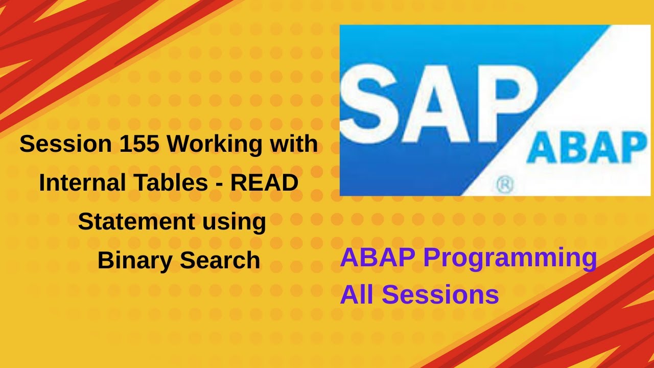 Session 155 Working with Internal Tables   READ Statement using BINARY SEARCH