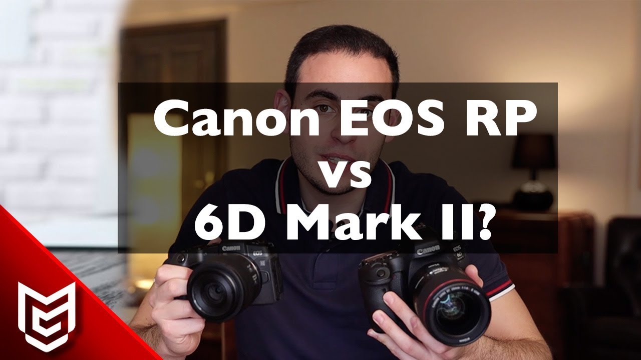 Canon EOS RP mi Canon 6D Mark II mi almalıyım? Mert Gündoğdu
