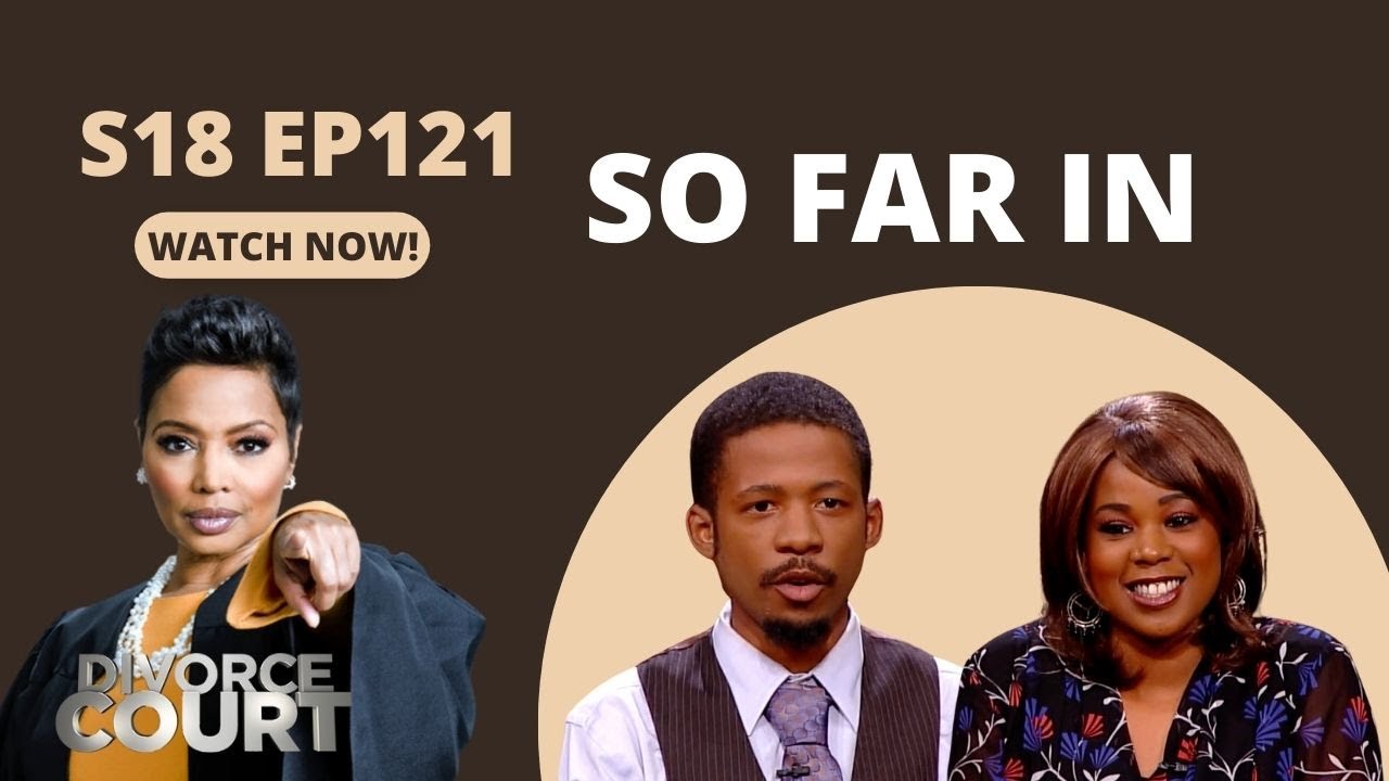 So Far In: Divorce Court - Ajeanee vs. Kadeem