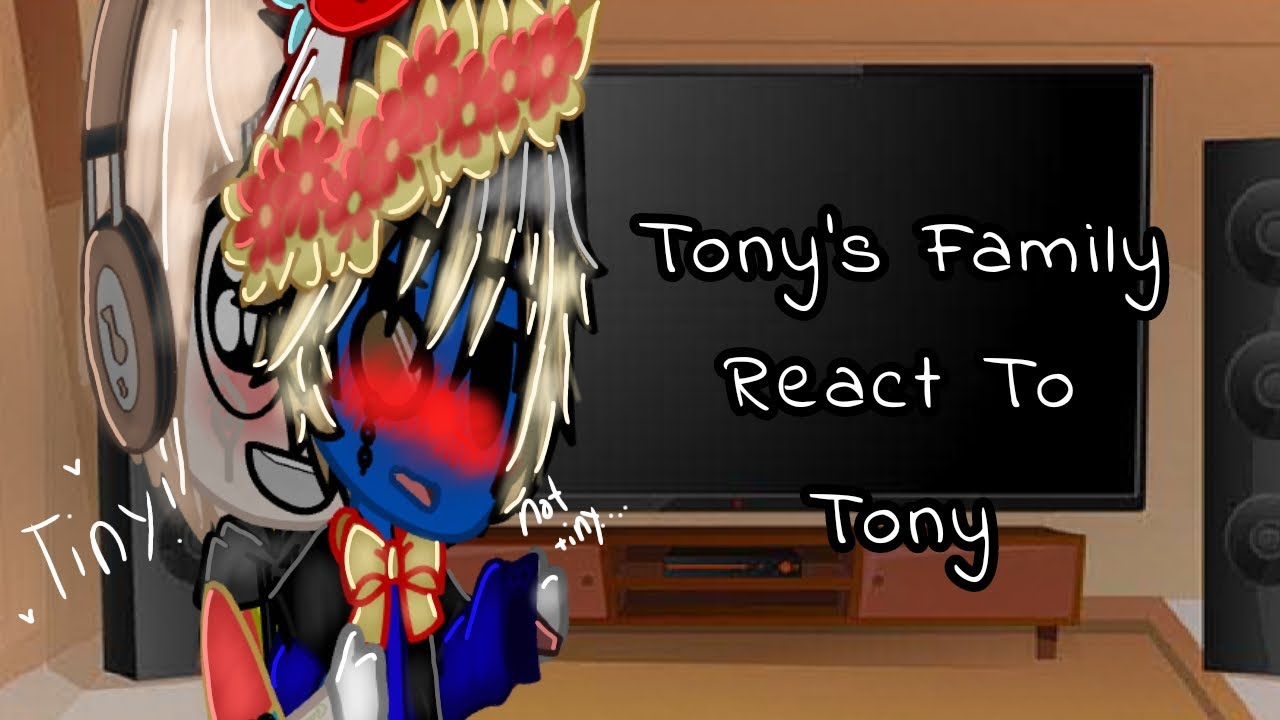 Tony's Family React To Tony||GORE!||No Vids R Mine!||DHMIS||Angst?||My Au||